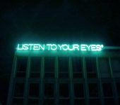 listen to your eyes'