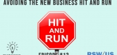 Avoiding The New Business Hit and Run-3 Takeaways Episode 13