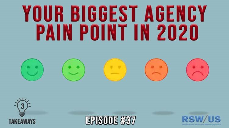 Your Biggest Agency Pain Point In 2020