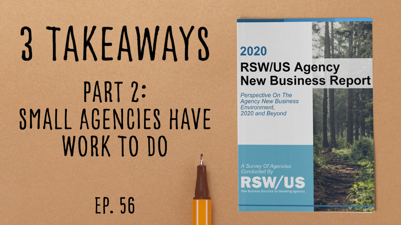 2020 Agency New Business Report - Part 2 Small Agencies Have Work To Do